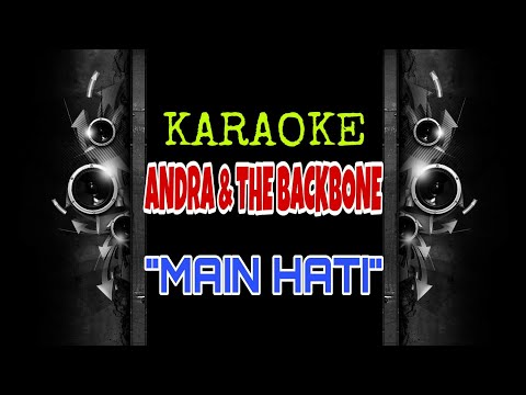 Andra & The Backbone - Main Hati (Karaoke Tanpa Vokal)