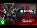 Remnant 2  the awakened king dlc launch trailer