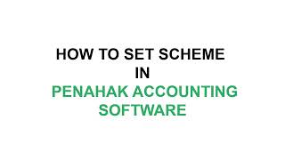 How to set Scheme in Penahak Accounting Software screenshot 3