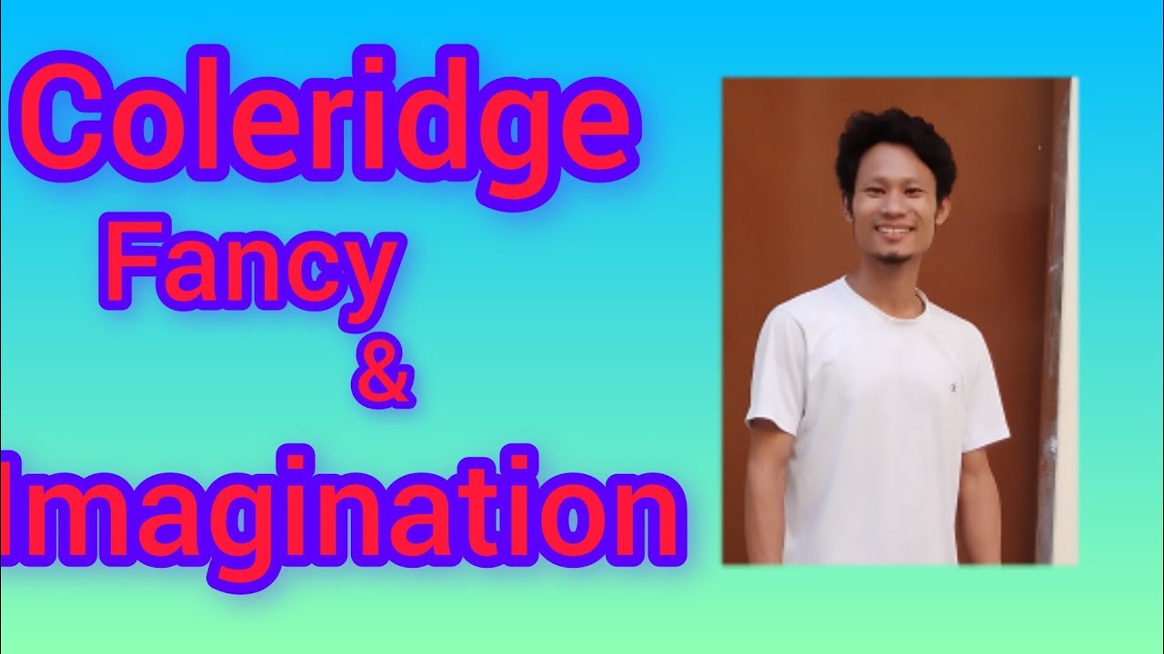Fancy and Imagination of Samuel Taylor Coleridge - YouTube