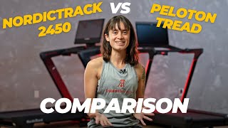 Peloton Tread vs NordicTrack 2450 Treadmill Comparison | 2025