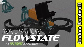 Innovation // FlowState FPV Documentary Deleted Scene