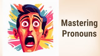 Celebrity Mastering Personal Pronouns: Your Key to Clear Communication Net Worth
