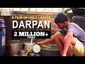 Darpan   child labour in india  heart touching short film  1 million views  six sigma films