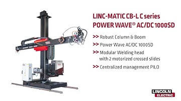 LINC-MATIC CB-L C series with POWER WAVE AC/DC 1000 SD