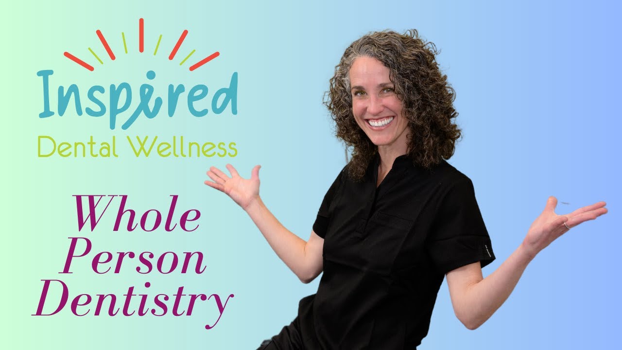 Why "Whole Person Dentistry?"