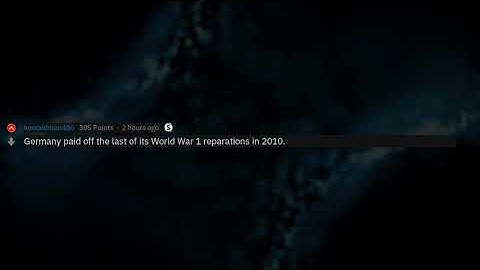 What Historical Fact Blows Your Mind? (r/AskReddit)