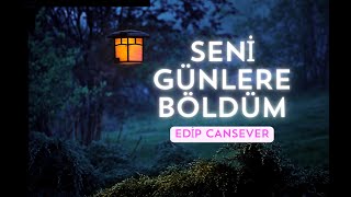 Edip Cansever Seni Günlere Böldüm Şiir 