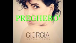 Video thumbnail of "Pregherò - Giorgia (Testo)"