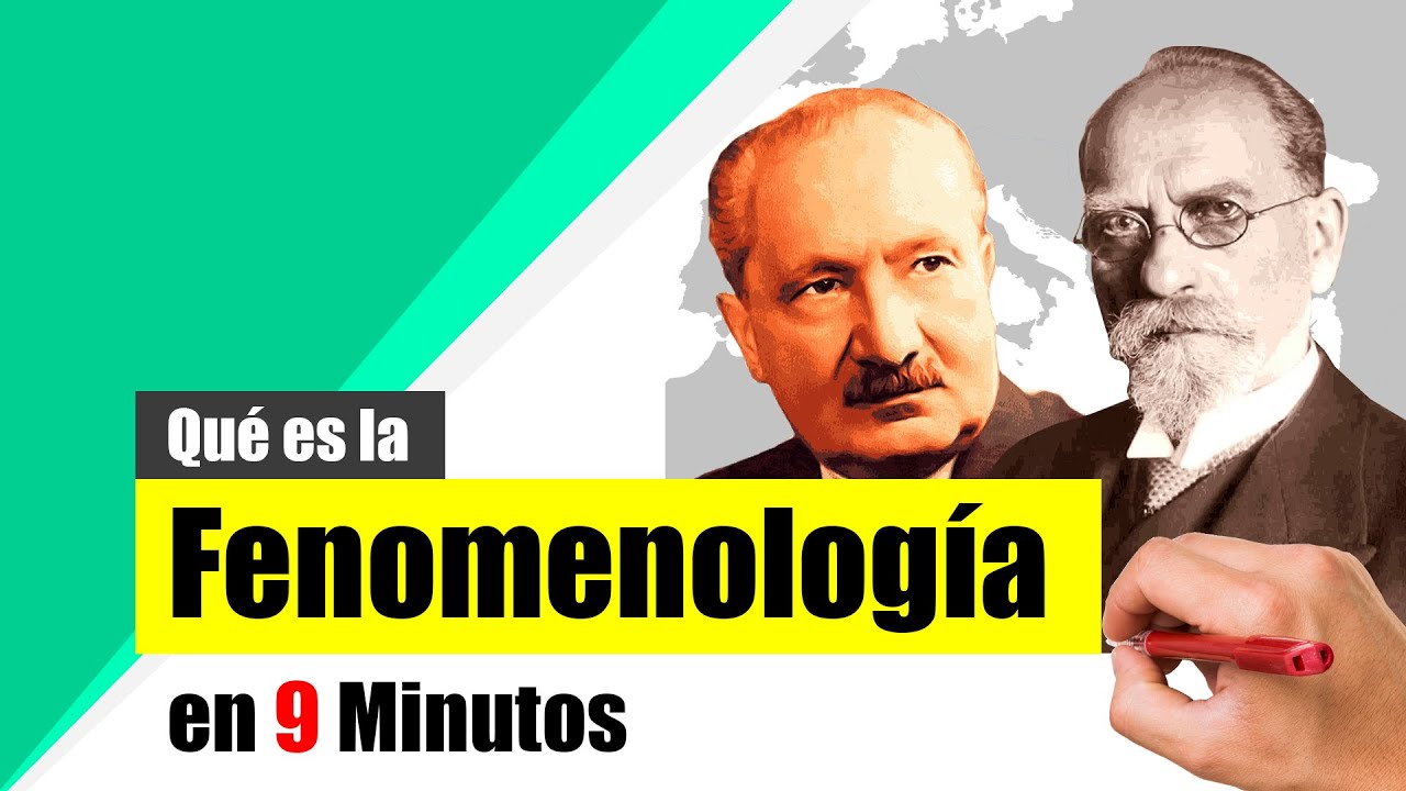 ¿Qué es la Fenomenología? - Resumen | Definición, características y representantes.