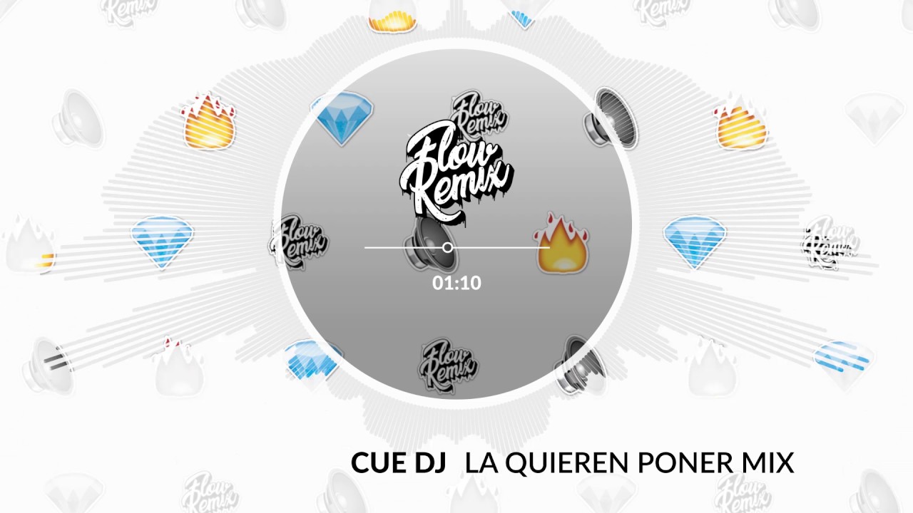 Cue DJ - La Quieren Poner Mix (Flowremix 2017) 👉👌