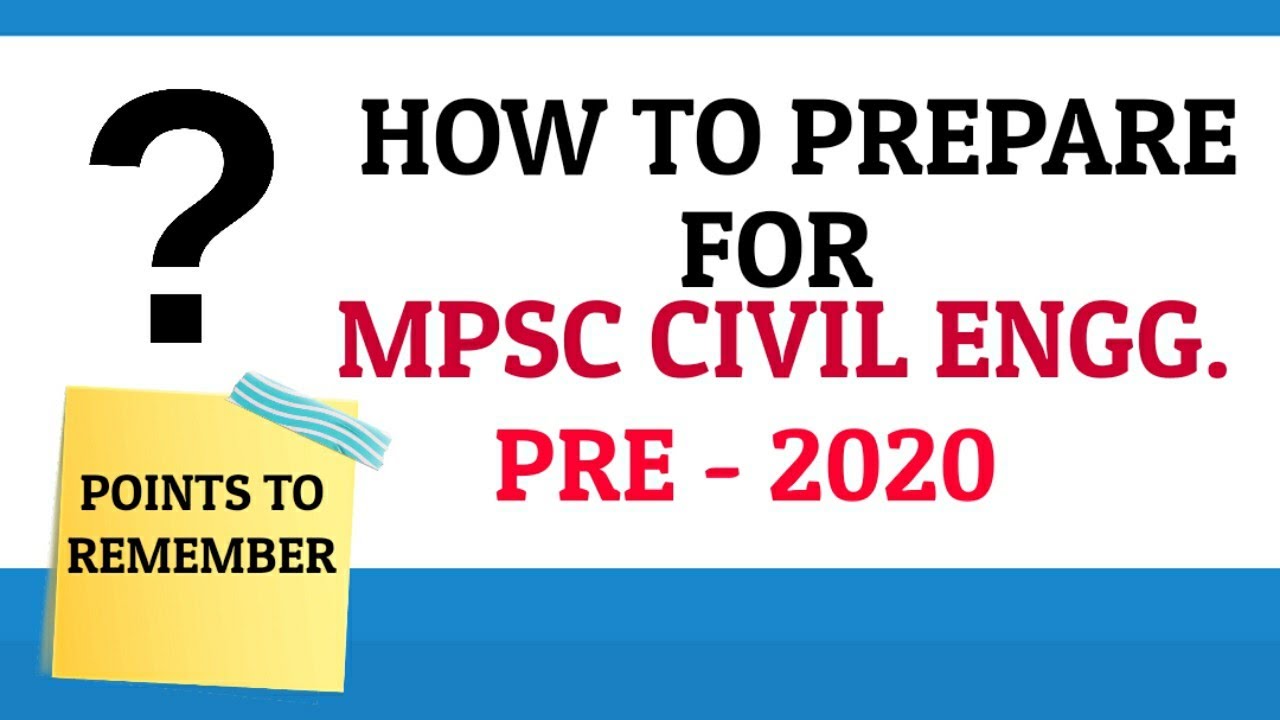 MPSC Civil Engineering PRE Exam 2020 - How to Prepare, Books, Study Planning, Exam Strategy
