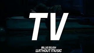TV ( Billie eilish ) مترجمة بدون موسيقى