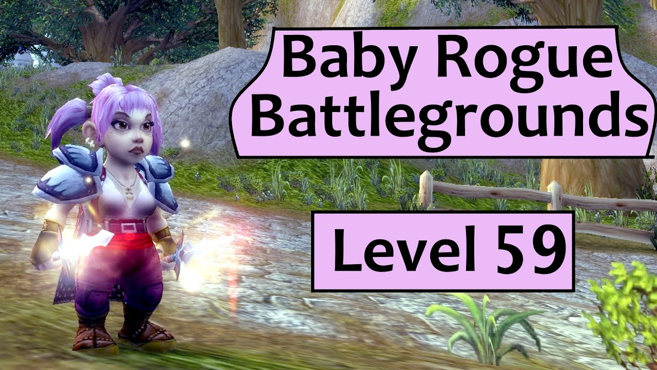 Baby Combat Rogue Battlegrounds - Level 59 Rogue PvP 6.1