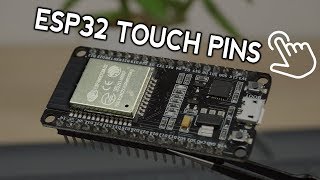 ESP32 Capacitive Touch Sensor Pins with Arduino IDE
