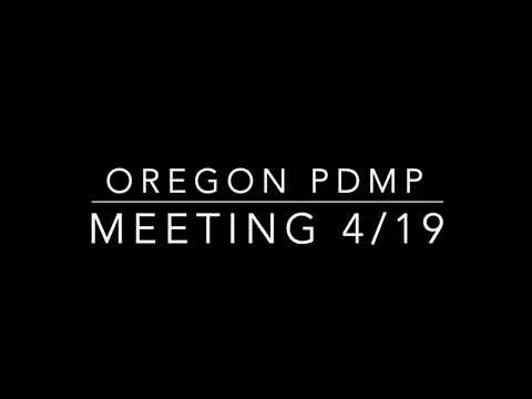 4/2019 Oregon Prescription Drug Monitoring Program Advisory Commission Meeting