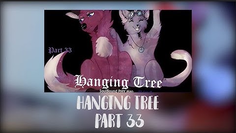 Hanging Tree Part 33 - SoulBound MAP