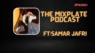 The Mixplate Podcast Ft Samar Abbas Jafri - Promo 2 Releasing This Saturday Episode -1