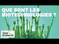 Que sont les biotechnologies 