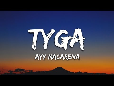 Tyga - Ayy Macarena