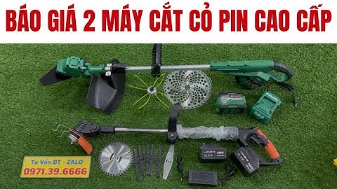 Báo Giá 2 Máy Cắt Cỏ Pin Cầm Tay Cao Cấp Đang Bán Chạy Nhất Hiện Nay