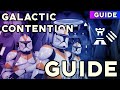 GALACTIC CONTENTION | A Complete Beginner&#39;s GUIDE