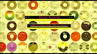 Ernie Nichols - When It Comes Right Down To Leavin
