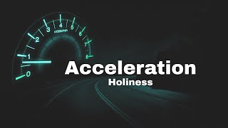 Acceleration: Holiness | Pastor Chris Sakai