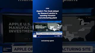 Apple s Tim Cook joined by Howard Lutnick in opening Houston manufacturing plant