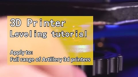 Artillery 3D Printer Leveling Tutorial