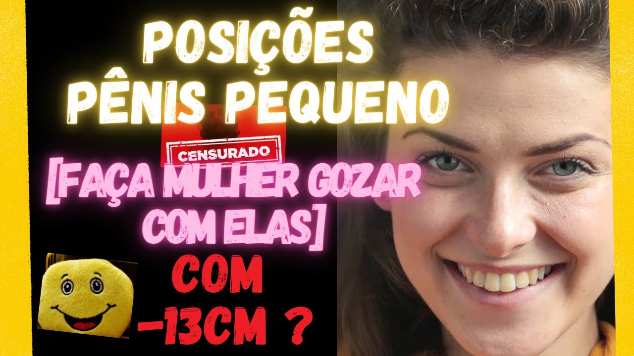 10 Melhores[POSIÇÕES Para Quem Temo Pênis PINTO PEQUENO]-Como inovar ...