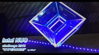 Intel NUC 2016 challenge HyperCube  slow rotation.