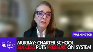 Murray: Charter School Success Puts Pressure On System