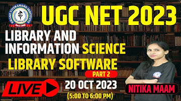 LIBRARY SOFTWARE  | LIVE CLASS | UGC NET 2023 | LIBRARY & INFORMATION SCIENCE | BY NITIKA MA