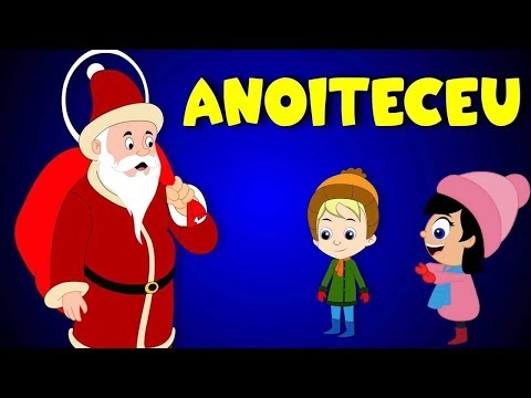 Anoiteceu | Músicas de Natal em português - Canções natalinas - Feliz Navidad