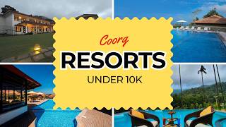 Best Resorts In Coorg Under 10000 Rupees