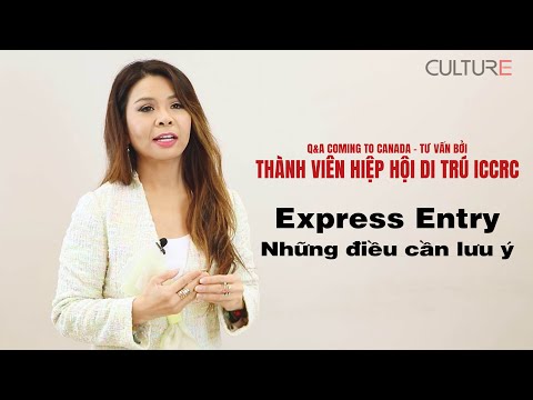 Express Entry là gì và những điều cần lưu ý