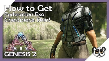 How to Get Federation Exo-Chestpiece Skin | ARK: Genesis 2 Chronicles