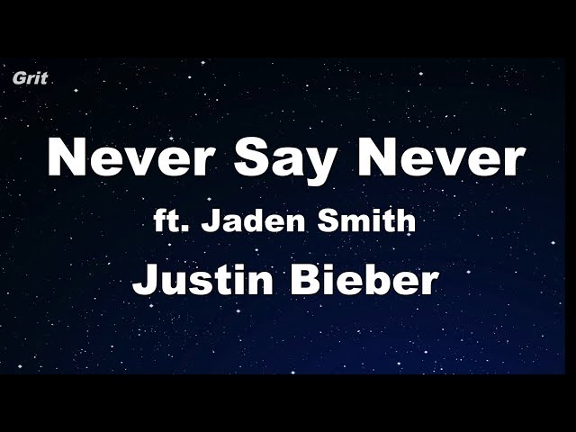 Never Say Never ft. Jaden Smith - Justin Bieber Karaoke 【With Guide Melody】 Instrumental class=