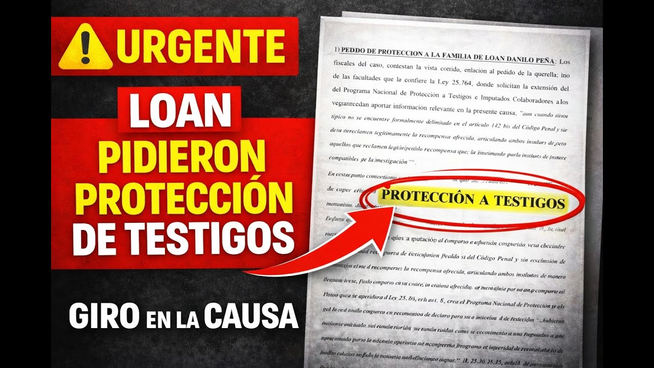 🚨 URGENTE | Caso Loan: LA FAMILIA pidió PROTECCIÓN DE TESTIGOS ¿qué está pasando?