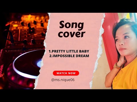 𝐏𝐑𝐄𝐓𝐓𝐘 𝐋𝐈𝐓𝐓𝐋𝐄 𝐁𝐀𝐁𝐘 & 𝐈𝐌𝐏𝐎𝐒𝐒𝐈𝐁𝐋𝐄 𝐃𝐑𝐄𝐀𝐌 (song cover) @nique06