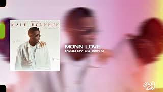 Video thumbnail of "Dj Wayn & Yohan - ‘Monn Love’ | EP MALE HONNETE"