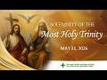 May 31, 2026 | The Solemnity of the Most Holy Trinity