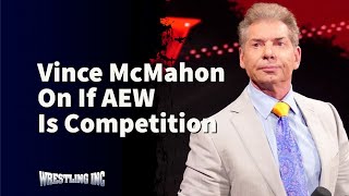 Vince McMahon on AEW: 