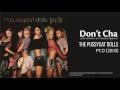 Don T Cha Solo Radio Edit By The Pussycat Dolls Audio Don T Cha Solo Radio Edit By The Pussycat Dolls Audio