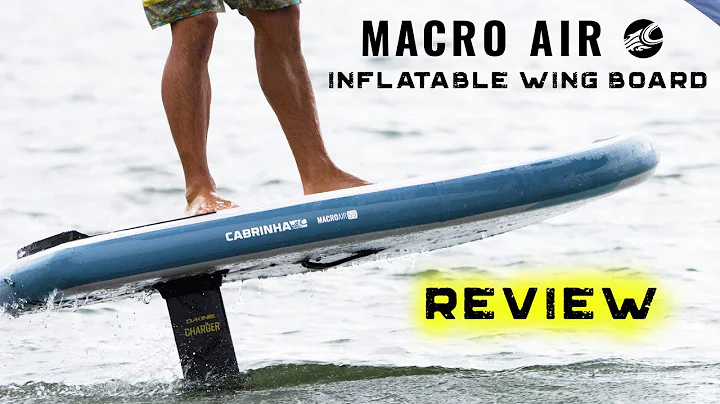 Cabrinha Macro Air | Inflatable Wing Foil board Review