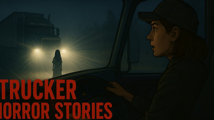 3 Disturbing TRUE Trucker Horror Stories