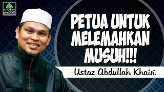 (((Menarik))) Doa Untuk Melemahkan Musuh | Ustaz Abdullah Khairi [UAK]