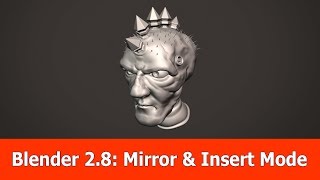 Blender 2.8 Sculpting Features: Mirror & Insert Mode Blender 2.8 Sculpting Features: Mirror & Insert Mode