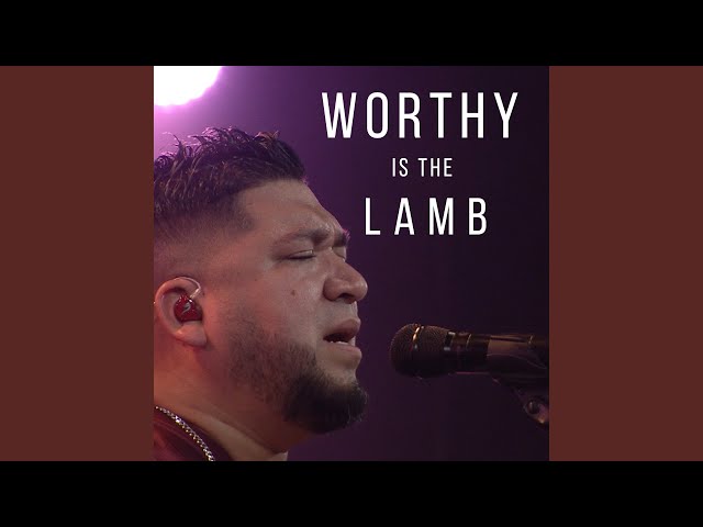 Worthy Is the Lamb (Live) class=